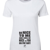 Be Nice on Pay Day - Keya - Ladies Tee