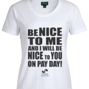 Be Nice on Pay Day - Keya - Ladies Tee